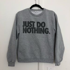 Rad. “Just Do Nothing” Crew Neck Sweatshirt